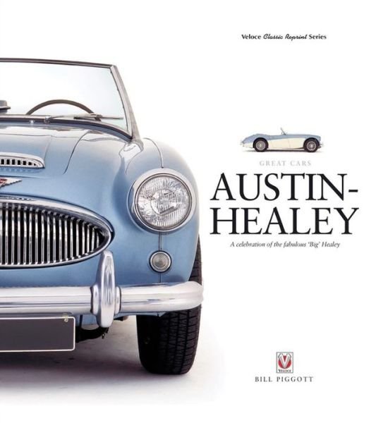 Cover for Bill Piggott · Austin-Healey: a Celebration of the Fabulous Big Healey (Gebundenes Buch) (2016)