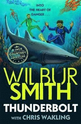 Cover for Wilbur Smith · Thunderbolt: A Jack Courtney Adventure - Jack Courtney Adventures (Paperback Book) (2021)