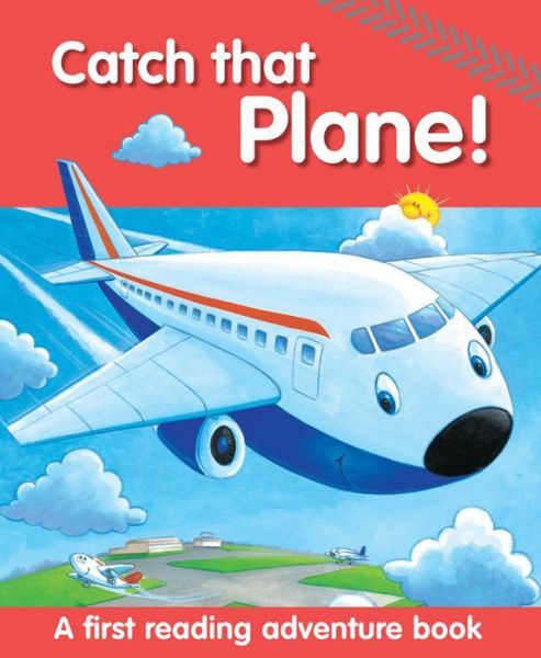 Cover for Nicola Baxter · Catch That Plane!: A First Reading Adventure Book (Paperback Book) (2016)