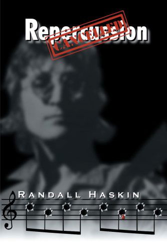 Repercussion - Randall Haskin - Książki - iUniverse - 9781893652552 - 1 marca 2000