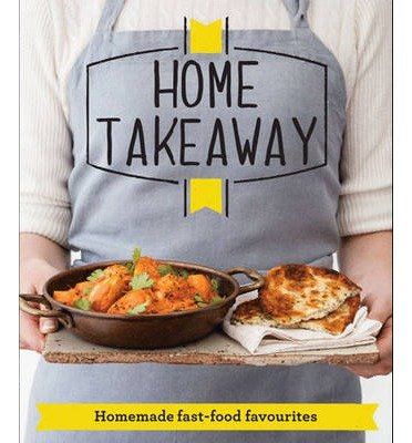 Cover for Good Housekeeping Institute · Home Takeaway: Homemade fast-food favourites - Good Housekeeping (Paperback Bog) (2014)