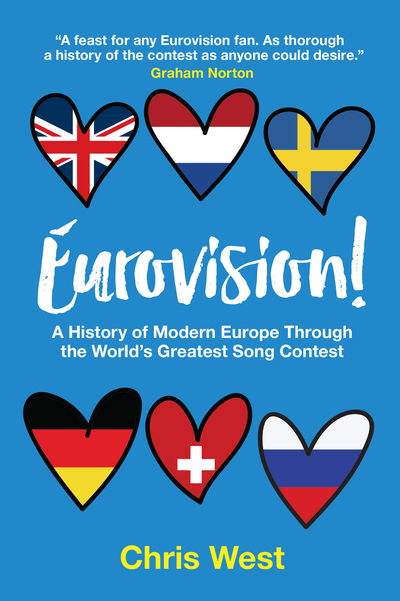Eurovision!: A History of Modern Europe Through The World's Greatest Song Contest - Chris West - Livres - Melville House UK - 9781911545552 - 23 avril 2020