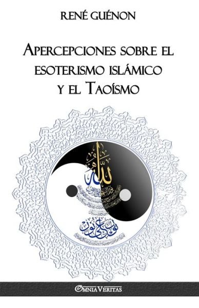 Cover for Rene Guenon · Apercepciones sobre el esoterismo islamico y el Taoismo (Taschenbuch) (2018)