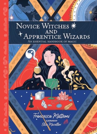 Cover for Francesca Matteoni · Novice Witches and Apprentice Wizards: An Essential Handbook of Magic (Gebundenes Buch) (2022)
