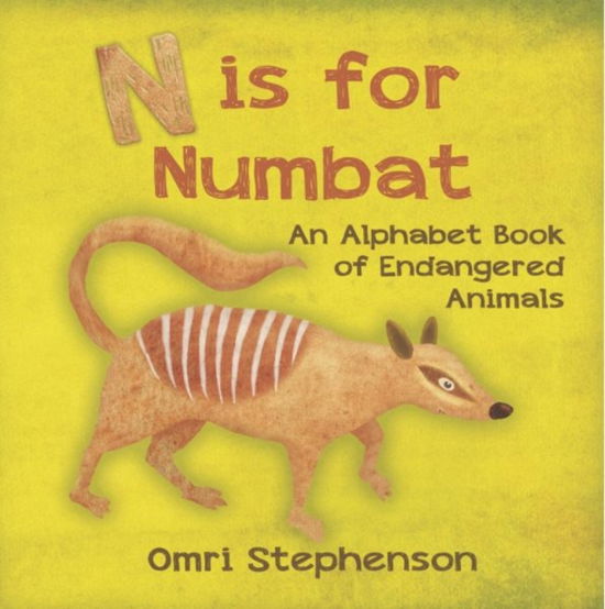 Cover for Omri Stephenson · N is for Numbat - An Alphabet Book of Endangered Animals (Paperback Book) (2025)