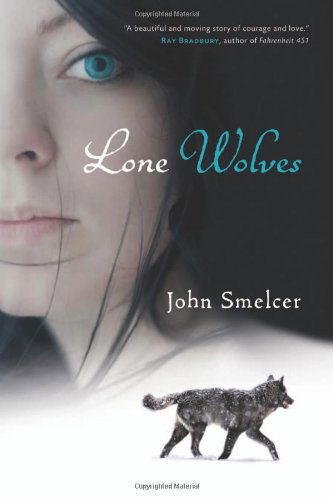 Cover for John Smelcer · Lone Wolves (Paperback Book) (2013)