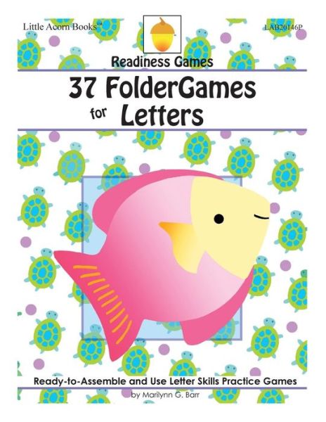 Cover for Marilynn G Barr · 37 Foldergames for Letters: Ready-to-assemble &amp; Use Letter Skills Practice Games (Taschenbuch) (2014)