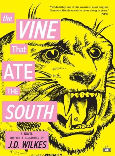The Vine That Ate the South - J.D. Wilkes - Bøker - Two Dollar Radio - 9781937512552 - 14. desember 2020