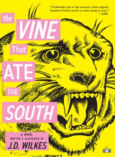 The Vine That Ate The South - J.D. Wilkes - Books - Two Dollar Radio - 9781937512552 - December 14, 2020