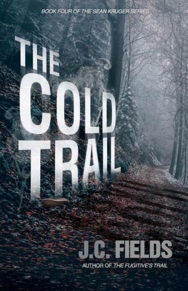 Cover for J.C. Fields · The Cold Trail (Paperback Book) (2018)