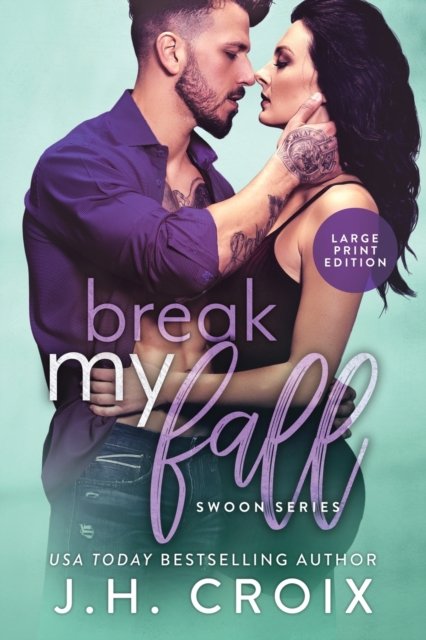 Cover for J H Croix · Break My Fall (Paperback Book) (2019)