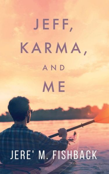 Cover for Jere' M Fishback · Jeff, Karma, and Me (Paperback Book) (2020)