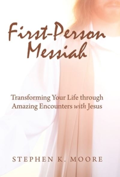 Cover for Stephen K. Moore · First-Person Messiah (Book) (2023)