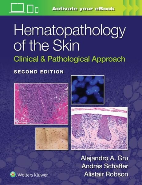 Cover for Alejandro Ariel Gru · Hematopathology of the Skin: Clinical &amp; Pathological Approach (Hardcover Book) (2023)