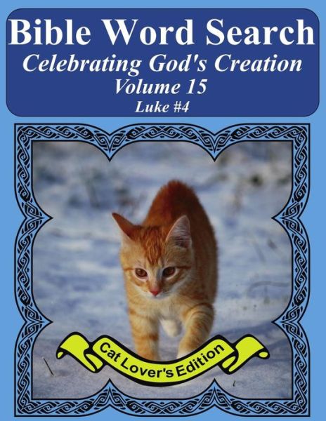 Bible Word Search Celebrating God's Creation Volume 15 - T W Pope - Książki - Createspace Independent Publishing Platf - 9781975989552 - 6 września 2017