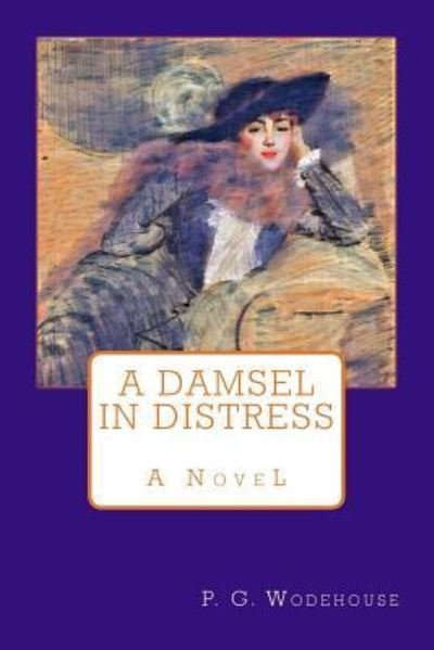 Cover for Pelham Grenville Wodehouse · A Damsel in Distress (Paperback Book) (2017)
