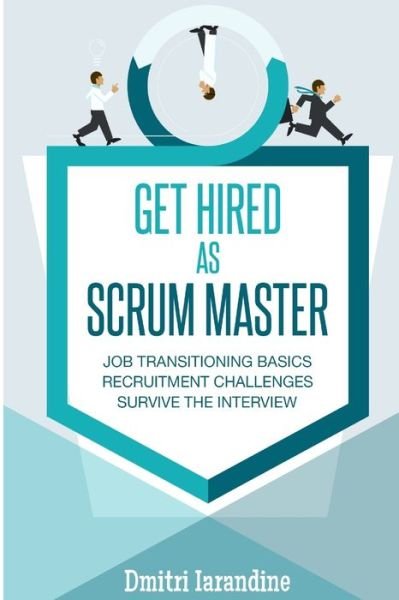 Cover for Dmitri Iarandine · GET HIRED as SCRUM MASTER (Paperback Bog) (2018)