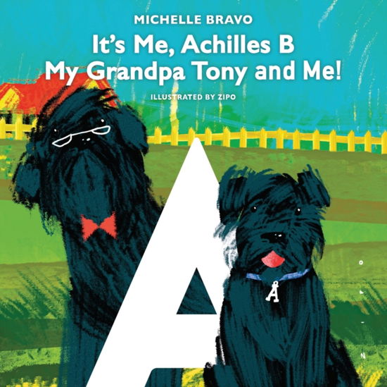 Cover for Michelle Bravo · It's Me, Achilles B: My Grandpa Tony and Me! (Taschenbuch) (2020)