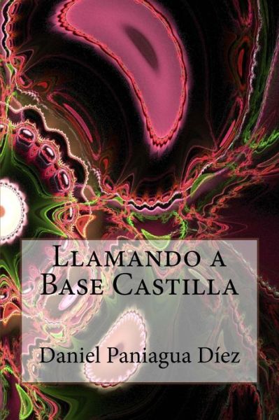 Cover for Daniel Paniagua Diez · Llamando a Base Castilla (Paperback Book) (2017)