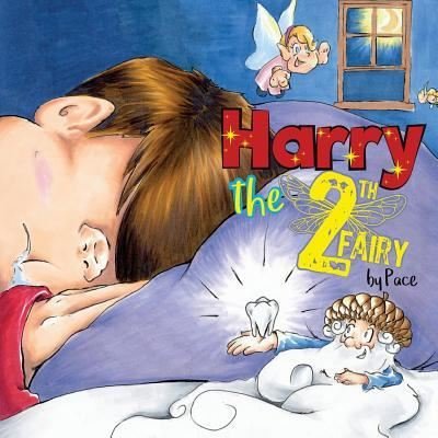 Cover for Pace · Harry the Tooth Fairy (Taschenbuch) (2017)