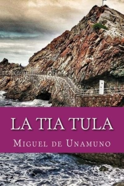 Cover for Miguel De Unamuno · La Tia Tula (Pocketbok) (2017)