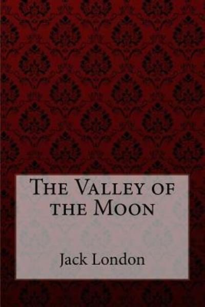 Cover for Jack London · The Valley of the Moon Jack London (Paperback Book) (2017)