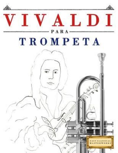 Cover for Easy Classical Masterworks · Vivaldi Para Trompeta (Taschenbuch) (2018)