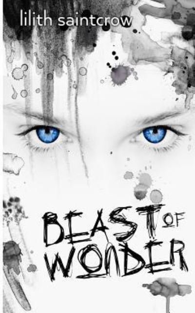Beast of Wonder - Lilith Saintcrow - Bøger - Createspace Independent Publishing Platf - 9781984125552 - 3. februar 2018