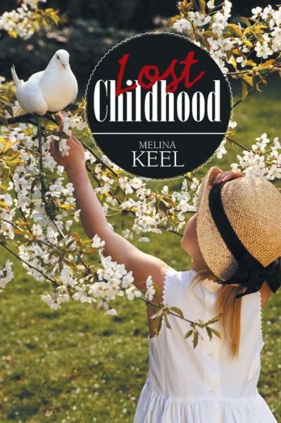 Cover for Melina Keel · Lost Childhood (Paperback Book) (2018)