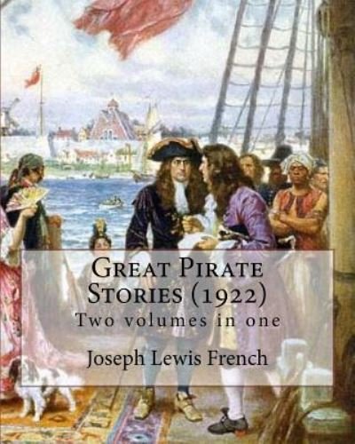 Cover for Joseph Lewis French · Great Pirate Stories (1922), edited By (Paperback Book) (2018)