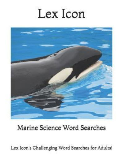 Cover for Lex Icon · Marine Science Word Searches (Taschenbuch) (2018)