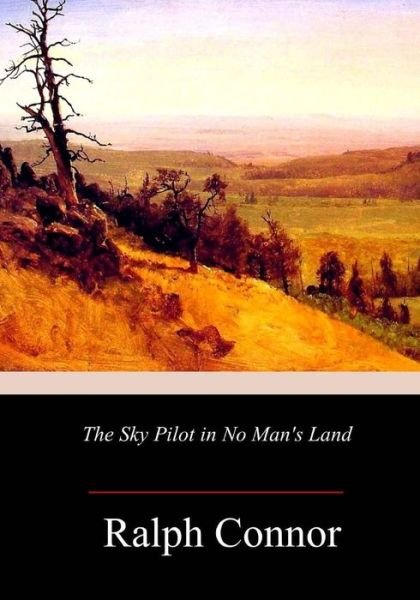 Cover for Ralph Connor · The Sky Pilot in No Man's Land (Pocketbok) (2018)
