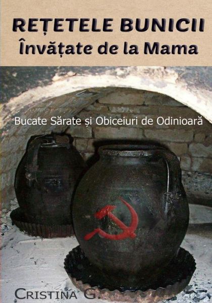 Cover for Cristina G · Retetele Bunicii Invatate de la Mama (Paperback Book) (2018)