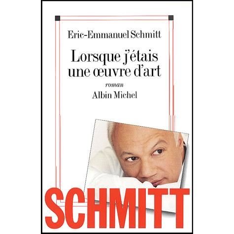 Cover for Eric-emmanuel Schmitt · Lorsque J'étais Une ¿uvre D'art (J'etais Oeuvre) (Paperback Book) (2002)