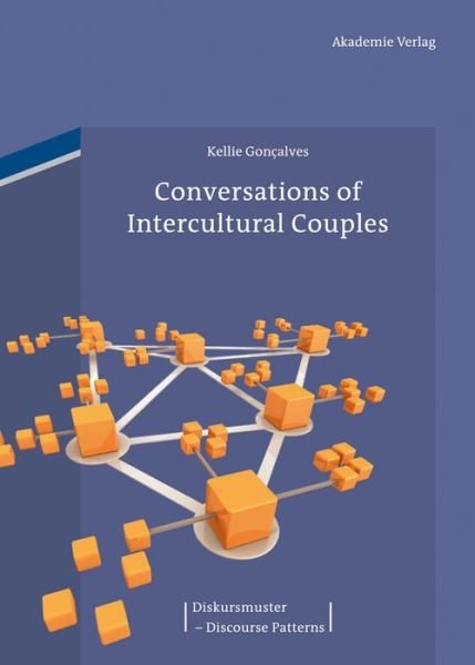 Cover for Kellie Goncalves · Conversations of Intercultural Couples (Diskursmuster - Discourse Patterns) (Hardcover Book) (2013)