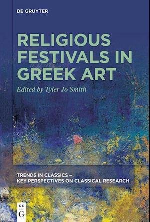 Cover for Smith · Religious Festivals in Greek Art (Bog) (2024)
