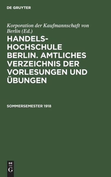 Sommersemester 1918 - No Contributor - Books - de Gruyter - 9783112609552 - January 14, 2019