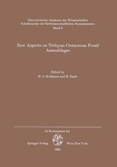 Cover for H a Kollmann · New Aspects on Tethyan Cretaceous Fossil Assemblages - Schriftenreihe der Erdwissenschaftlichen Kommission (Paperback Bog) [1992 edition] (1992)