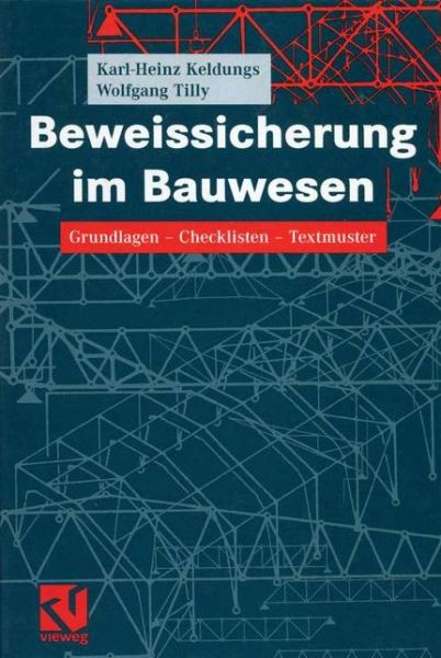 Cover for Karl-Heinz Keldungs · Beweissicherung Im Bauwesen (Paperback Book) [Softcover reprint of the original 1st ed. 2005 edition] (2012)