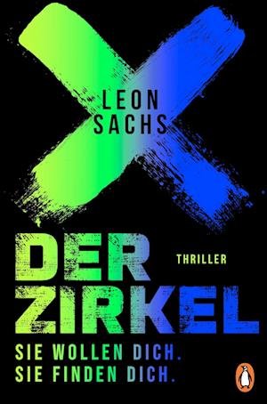 Cover for Leon Sachs · Der Zirkel. Sie wollen dich. Sie finden dich. (Bog) (2022)