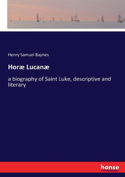 Cover for Baynes · Horæ Lucanæ (Buch) (2017)