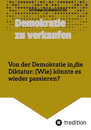 Cover for Sandra Bonnemeier · Demokratie zu verkaufen (Paperback Book) (2022)
