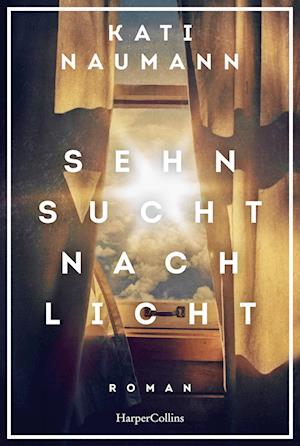 Cover for Kati Naumann · Sehnsucht nach Licht (Book) (2024)