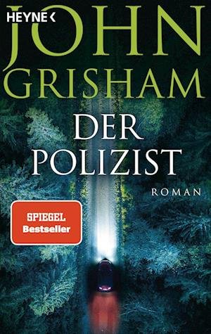 Der Polizist - John Grisham - Bøker - Heyne - 9783453441552 - 10. august 2022