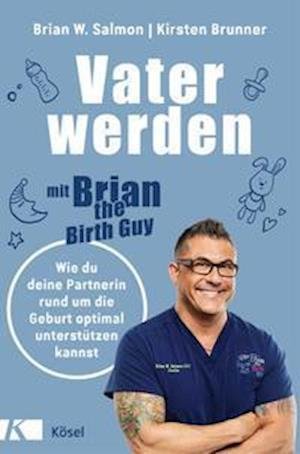 Cover for Brian W. Salmon · Vater werden mit »Brian the Birth Guy« (Pocketbok) (2021)