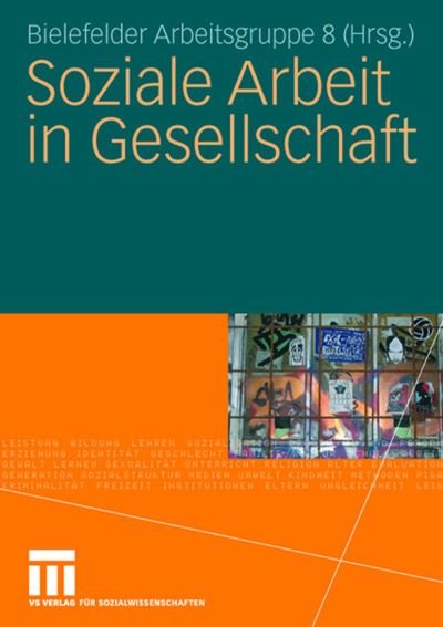 Cover for 9783531909608 · Soziale Arbeit in Gesellschaft (Paperback Book) [2008 edition] (2008)