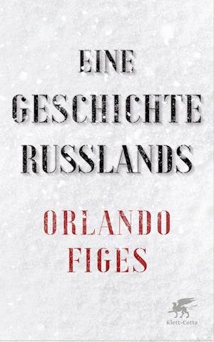 Cover for Orlando Figes · Eine Geschichte Russlands (Bog) (2022)