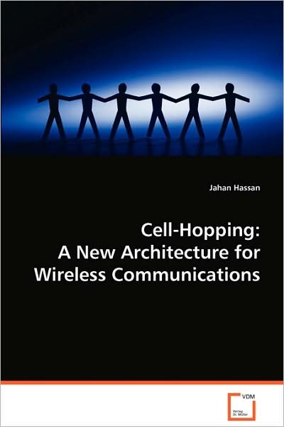 Cover for Jahan Hassan · Cell-hopping: a New Architecture for Wireless Communications (Paperback Bog) (2008)