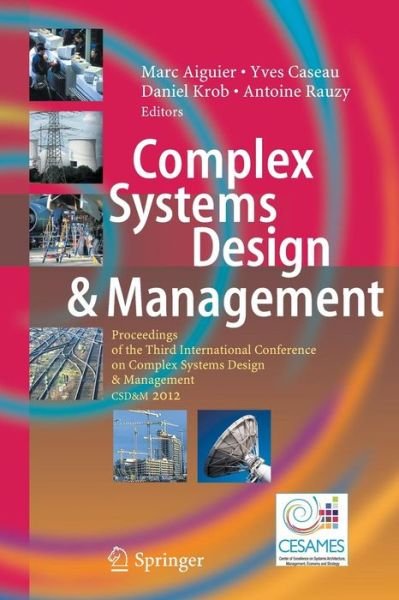 Cover for Aiguier  Marc · Complex Systems Design &amp; Management: Proceedings of the Third International Conference on Complex Systems Design &amp; Management CSD&amp;M 2012 (Taschenbuch) [2013 edition] (2014)