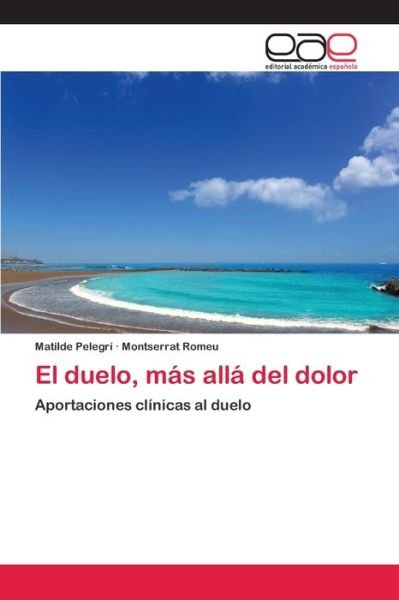 Cover for Pelegrí · El duelo, más allá del dolor (Book) (2013)